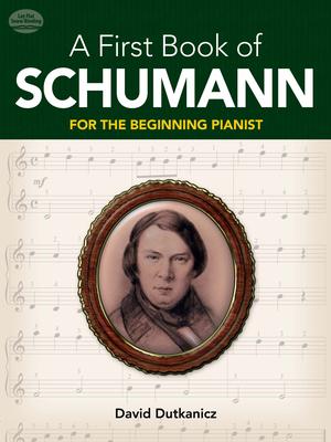 A First Book of Schumann: For the Beginning Pianist