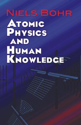 Atomic Physics and Human Knowledge