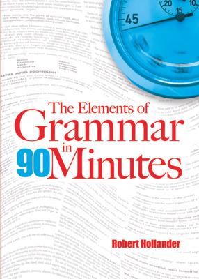 The Elements of Grammar in 90 Minutes