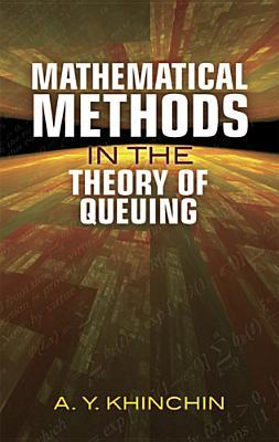 Mathematical Methods in the Theory of Queuing