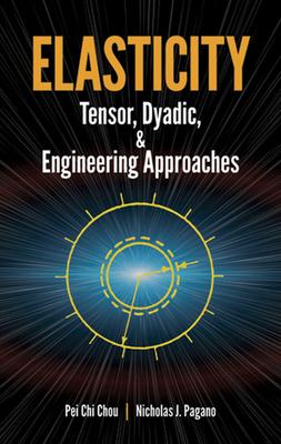 Elasticity: Tensor, Dyadic, and Engineering Approaches