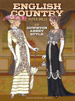 English Country Paper Dolls: In the Downton Abbey Style