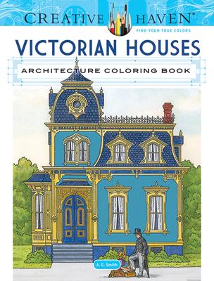 Creative Haven Victorian Houses Architecture Coloring Book