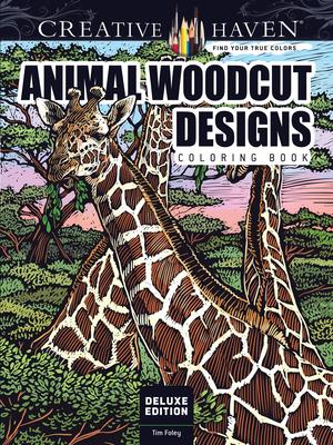 Creative Haven Deluxe Edition Animal Woodcut Designs Coloring Book