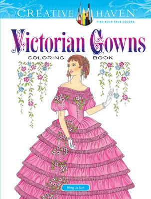 Creative Haven Victorian Gowns Coloring Book