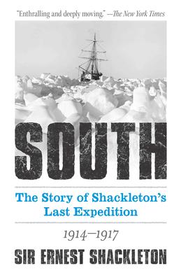 South: The Story of Shackleton's Last Expedition 1914-1917