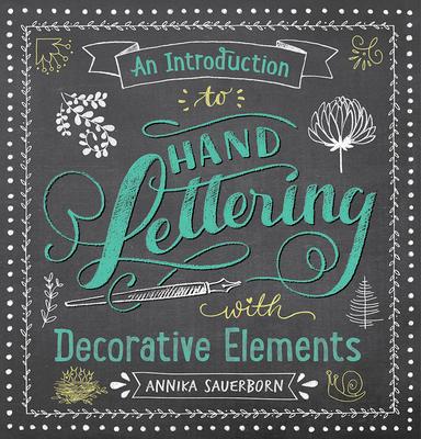 An Introduction to Hand Lettering with Decorative Elements