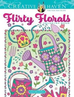 Creative Haven Flirty Florals Coloring Book