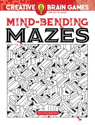 Creative Brain Games Mind-Bending Mazes