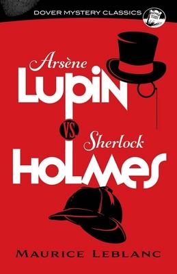 Arsne Lupin vs. Sherlock Holmes