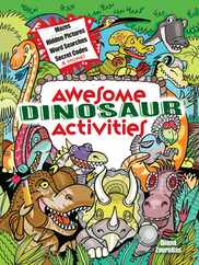 Awesome Dinosaur Activities: Mazes, Hidden Pictures, Word Searches, Secret Codes, Spot the Differences, and More! Subscription