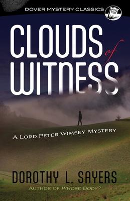 Clouds of Witness: A Lord Peter Wimsey Mystery