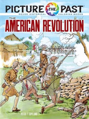 Picture the Past(tm) the American Revolution: Historical Coloring Book