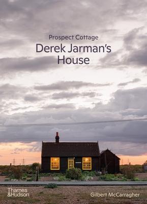 Prospect Cottage: Derek Jarman's House