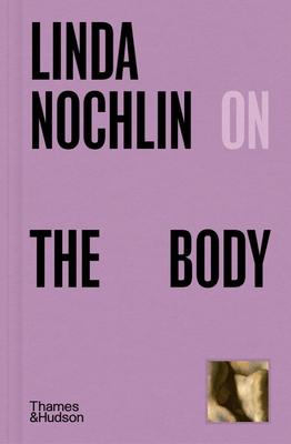 Linda Nochlin on the Body