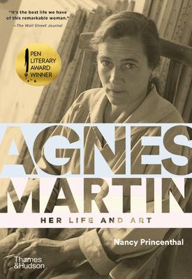 Agnes Martin: Her Life and Art