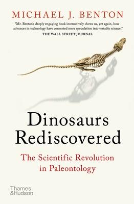 Dinosaurs Rediscovered: The Scientific Revolution in Paleontology