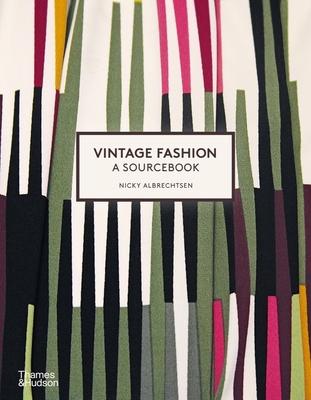 Vintage Fashion: A Complete Sourcebook