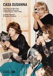Casa Susanna: The Story of the First Trans Network in the United States, 1959-1968 Subscription