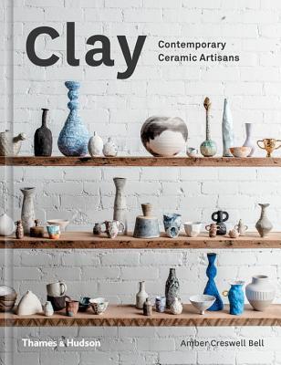 Clay: Contemporary Ceramic Artisans