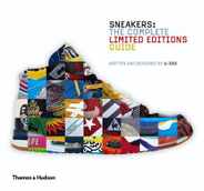 Sneakers: Complete Limited Edition Guide: The Complete Limited Editions Guide Subscription