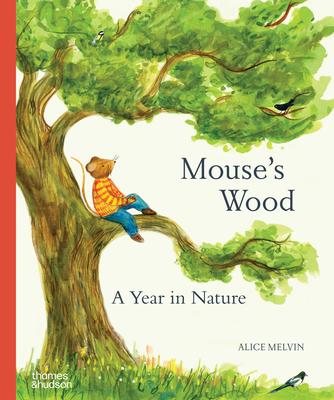Mouse's Wood: A Year in Nature