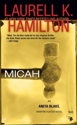 Micah: An Anita Blake, Vampire Hunter Novel