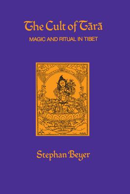 The Cult of Tara: Magic and Ritual in Tibet Volume 2