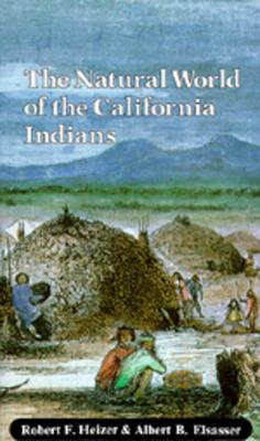 The Natural World of the California Indians: Volume 46