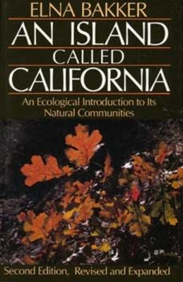 An Island Called California: An Ecological Introduction to Its Natural Communities