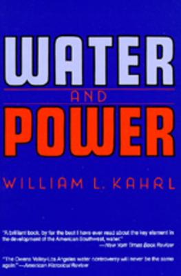 Water and Power: The Conflict Over Los Angeles Water Supply in the Owens Valley