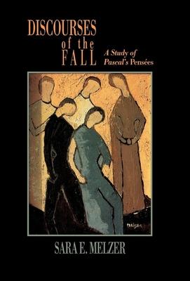 Discourses of the Fall: A Study of Pascal's Penses