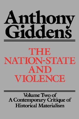 The Nation-State and Violence: Volume 2 of a Contemporary Critique of Historical Materialism