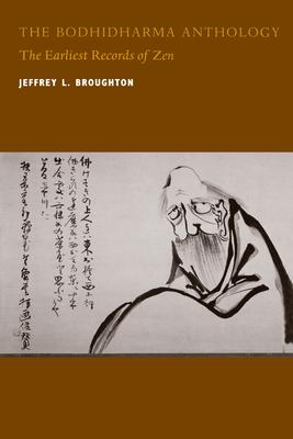 The Bodhidharma Anthology: The Earliest Records of Zen