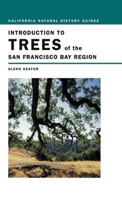 Introduction to Trees of the San Francisco Bay Region: Volume 65