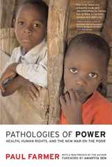 Pathologies of Power: Health, Human Rights, and the New War on the Poor Subscription