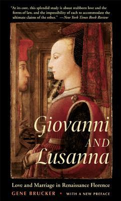 Giovanni and Lusanna: Love and Marriage in Renaissance Florence