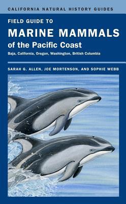 Field Guide to Marine Mammals of the Pacific Coast: Volume 100