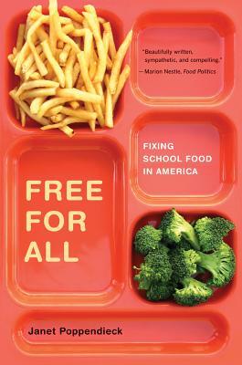 Free for All: Fixing School Food in America Volume 28