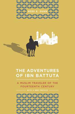 The Adventures of Ibn Battuta: A Muslim Traveler of the 14th Century