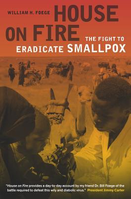 House on Fire: The Fight to Eradicate Smallpox Volume 21