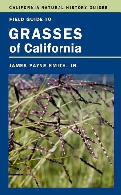 Field Guide to Grasses of California: Volume 110