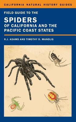 Field Guide to the Spiders of California and the Pacific Coast States: Volume 108