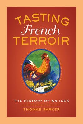 Tasting French Terroir: The History of an Idea Volume 54