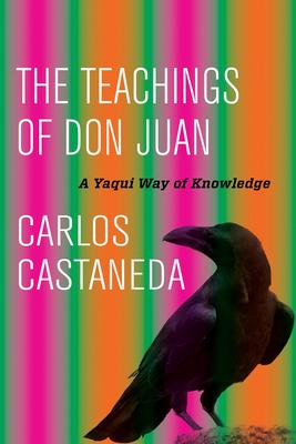 The Teachings of Don Juan: A Yaqui Way of Knowledge