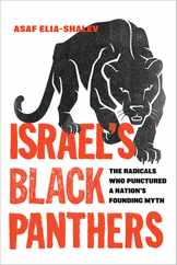 Israel's Black Panthers: The Radicals Who Punctured a Nation's Founding Myth Subscription