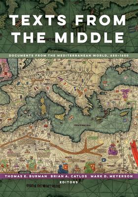 Texts from the Middle: Documents from the Mediterranean World, 650-1650