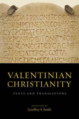 Valentinian Christianity: Texts and Translations