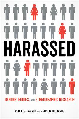 Harassed: Gender, Bodies, and Ethnographic Research