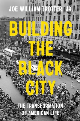 Building the Black City: The Transformation of American Life